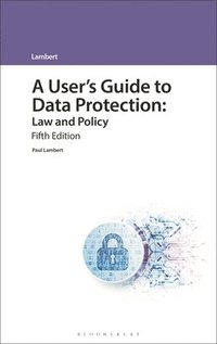 bokomslag A User's Guide to Data Protection