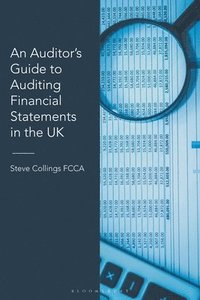 bokomslag An Auditors Guide to Auditing Financial Statements in the UK