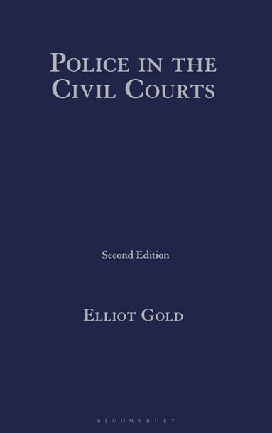 Elliot Gold - Police in the Civil Courts, Inbunden
