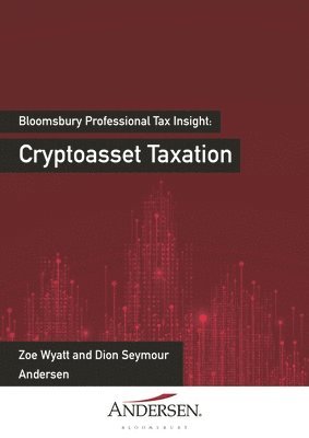 Ben Lee, Dion Seymour, Zoe Wyatt, Andersen LLP) Lee, Ben (Partner - Cryptoasset Taxation, Häftad