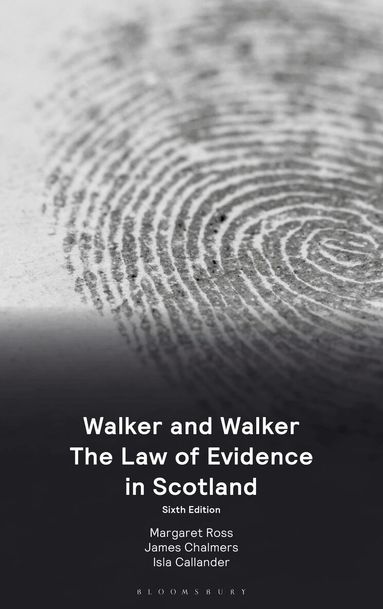 Margaret Ross, James Chalmers, Isla Callander - Walker and Walker: The Law of Evidence in Scotland, Häftad