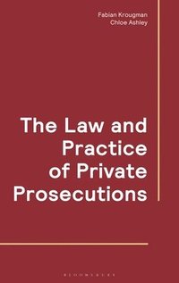 bokomslag The Law and Practice of Private Prosecutions