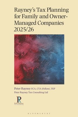 bokomslag Rayney's Tax Planning for Family and Owner-Managed Companies 2025/26