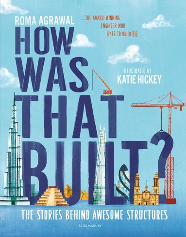 Roma Agrawal - How Was That Built?, Inbunden