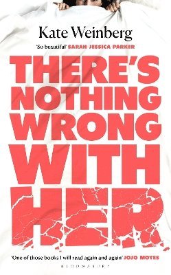 There’s Nothing Wrong With Her