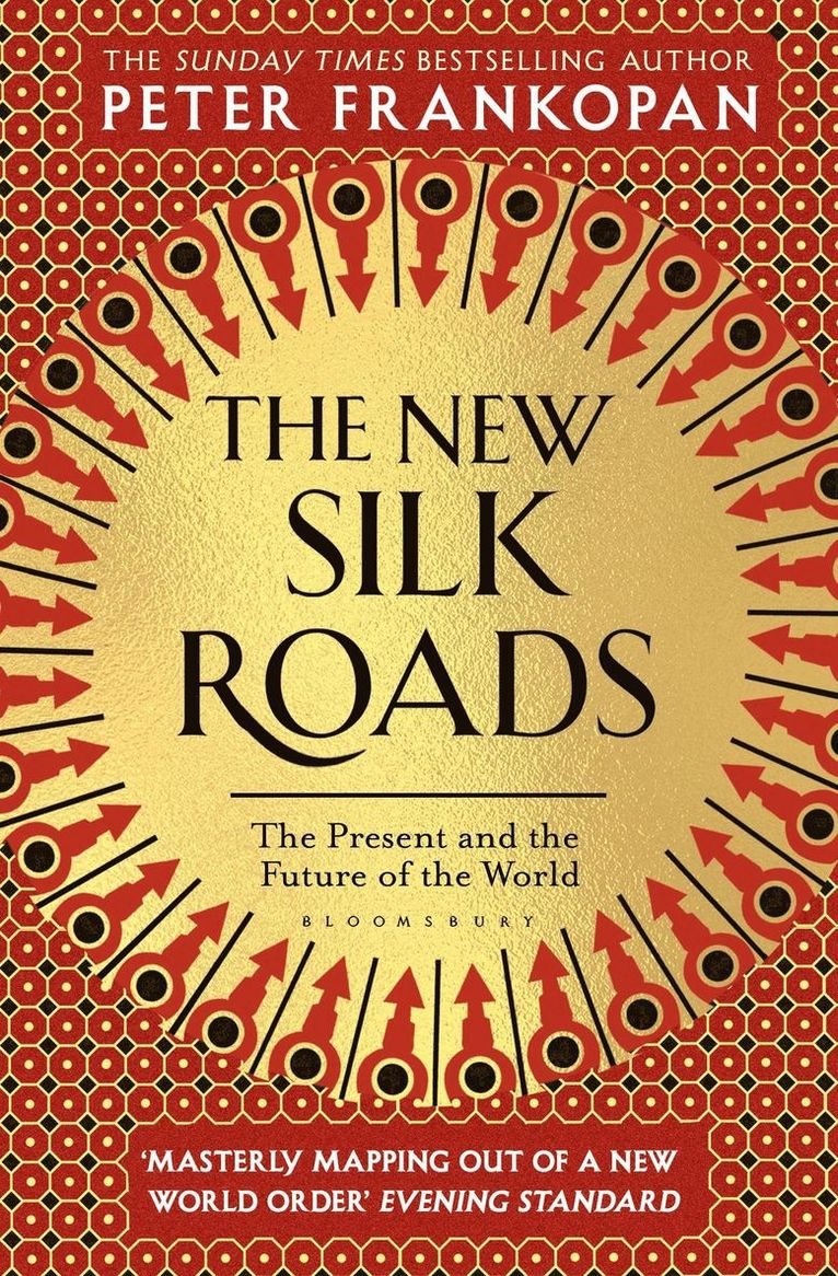 Peter Frankopan, Professor Peter Frankopan - New Silk Roads, Inbunden