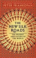 bokomslag The New Silk Roads: The Present and Future of the World