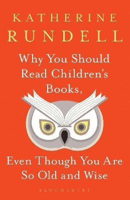 Why You Should Read Children's Books, Even Though You Are So Old and Wise 1