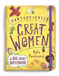 bokomslag Fantastically Great Women A Big Ideas Notebook