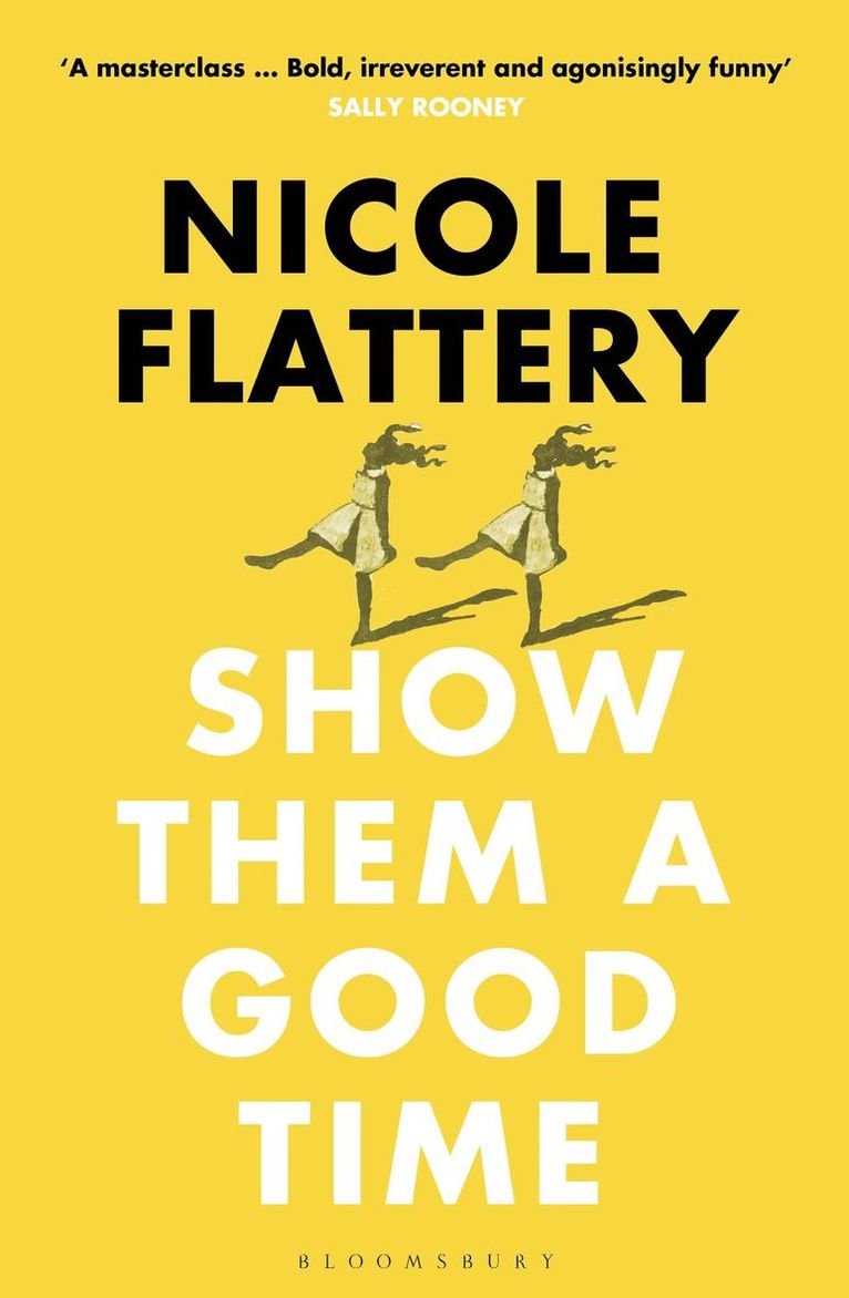 Nicole Flattery - Show Them a Good Time, Häftad