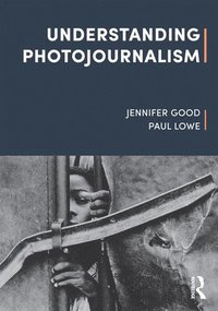 bokomslag Understanding Photojournalism