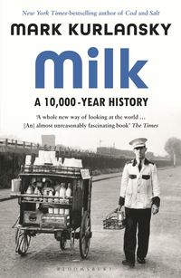 bokomslag Milk: A 10,000-Year History