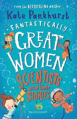 Fantastically Great Women Scientists and Their Stories 1