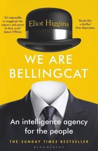 bokomslag We Are Bellingcat: An Intelligence Agency for the People