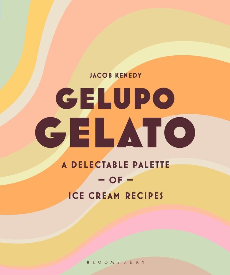 Jacob Kenedy - Gelupo Gelato, Inbunden