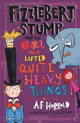 Fizzlebert Stump and the Girl Who Lifted Quite Heavy Things 1