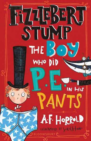 bokomslag Fizzlebert Stump: The Boy Who Did P.E. in his Pants