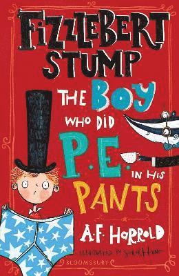 Fizzlebert Stump: The Boy Who Did P.E. in his Pants 1