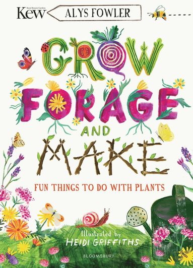 bokomslag KEW: Grow, Forage and Make