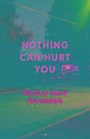 Nothing Can Hurt You 1