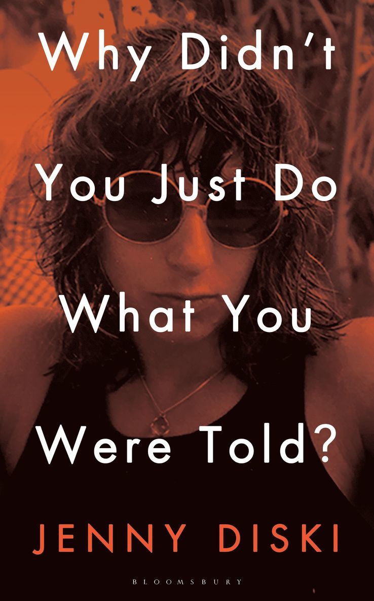 Jenny Diski - Why Didn’t You Just Do What You Were Told?, Häftad