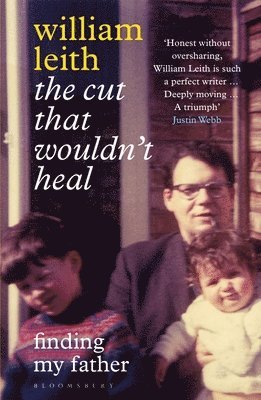 William Leith - Cut that Wouldn't Heal, Häftad