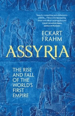 bokomslag Assyria : The Rise and Fall of the World's First Empire
