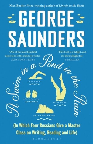 George Saunders - Swim in a Pond in the Rain, Häftad
