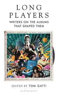 bokomslag Long Players: Writers on the Albums That Shaped Them