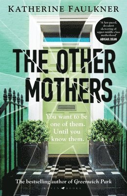 bokomslag The Other Mothers : the unguessable, unputdownable new thriller from the internationally bestselling author of Greenwich Park