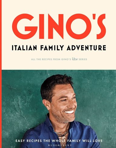 Gino D'Acampo - Gino’s Italian Family Adventure, Inbunden