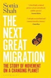 bokomslag The Next Great Migration: The Story of Movement on a Changing Planet