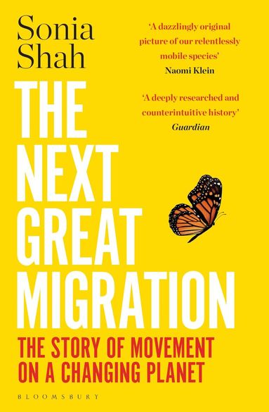 Sonia Shah - Next Great Migration, Häftad