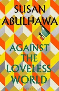 bokomslag Against The Loveless World