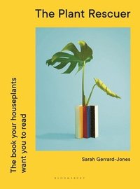 bokomslag The Plant Rescuer: The book your houseplants want you to read