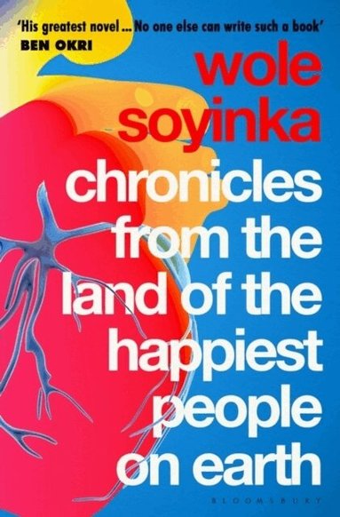 Wole Soyinka - Chronicles from the Land of the Happiest People on Earth, Häftad