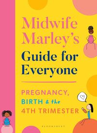 bokomslag Midwife Marley's Guide For Everyone