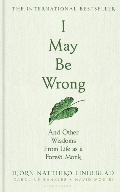 Björn Natthiko Lindeblad - I May Be Wrong, Häftad