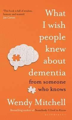 bokomslag What I Wish People Knew About Dementia