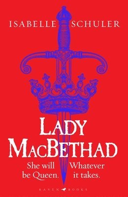 bokomslag Lady MacBethad : The electrifying story of love, ambition, revenge and murder behind a real life Scottish queen