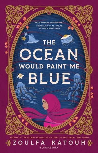 Zoulfa Katouh - Ocean Would Paint Me Blue, Inbunden