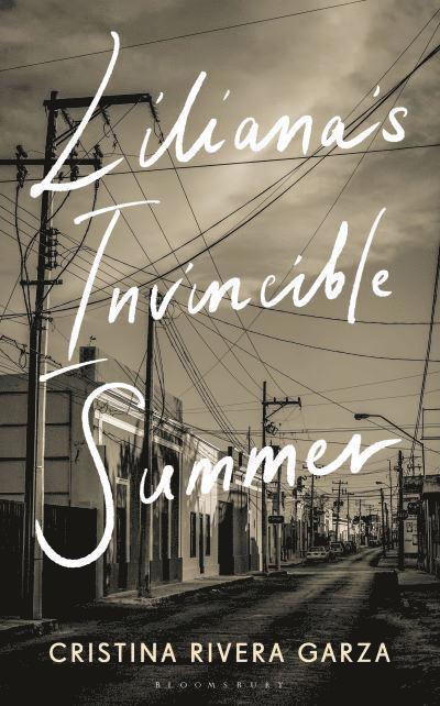 Cristina Rivera Garza - Liliana's Invincible Summer, Häftad