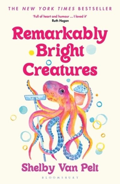 Shelby Van Pelt - Remarkably Bright Creatures, Häftad
