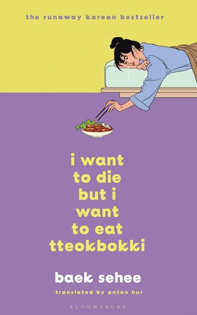 Baek Sehee - I Want to Die but I Want to Eat Tteokbokki, Inbunden