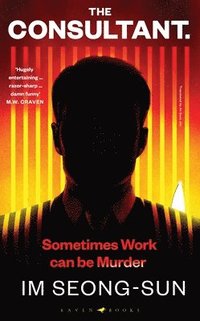 bokomslag The Consultant : The darkly funny, satirical Korean thriller