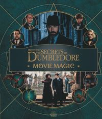 bokomslag Fantastic Beasts  The Secrets of Dumbledore: Movie Magic