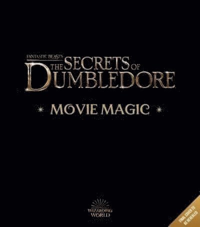 Fantastic Beasts  The Secrets of Dumbledore: Movie Magic 1