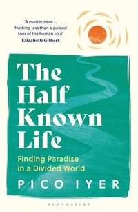 bokomslag The Half Known Life