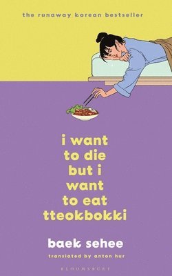 Baek Sehee - I Want to Die but I Want to Eat Tteokbokki, Häftad