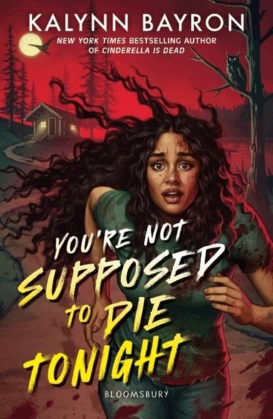 Kalynn Bayron - You're Not Supposed to Die Tonight, Häftad